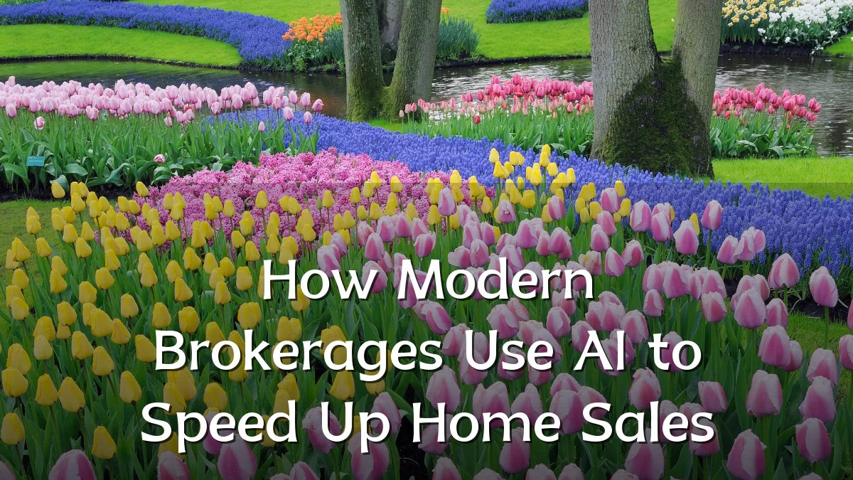 How Modern Brokerages Use AI to Speed Up Home Sales