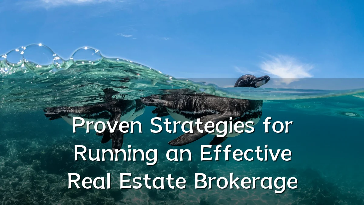 Proven Strategies for Running an Effective Real Estate Brokerage