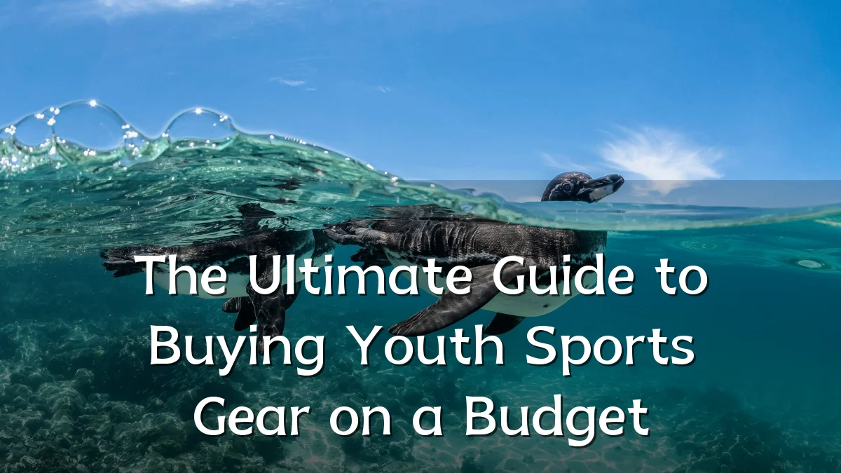 The Ultimate Guide to Buying Youth Sports Gear on a Budget